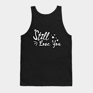 Still Love You white color Tank Top